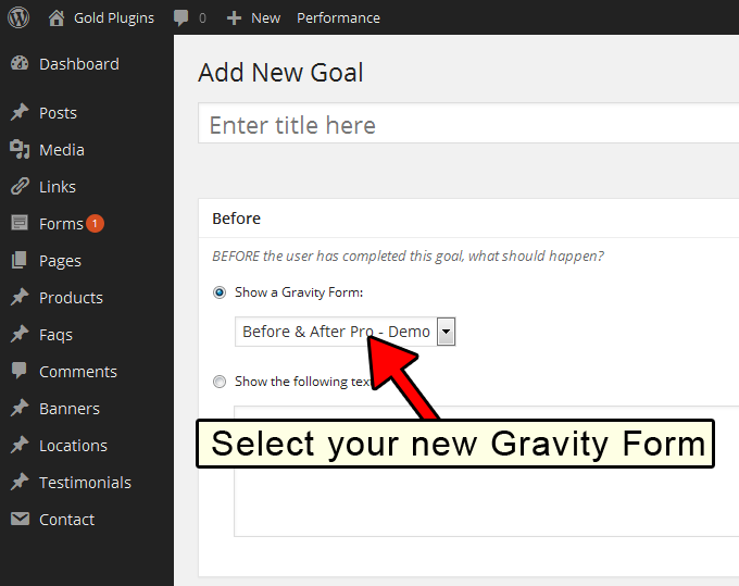 Select your new Gravity Form in the Before section